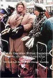 Making Capitalism without Capitalists